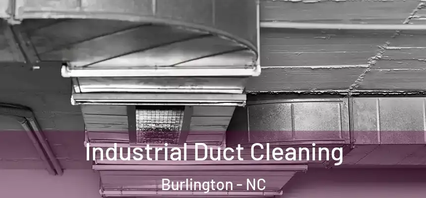  Industrial Duct Cleaning Burlington - NC
